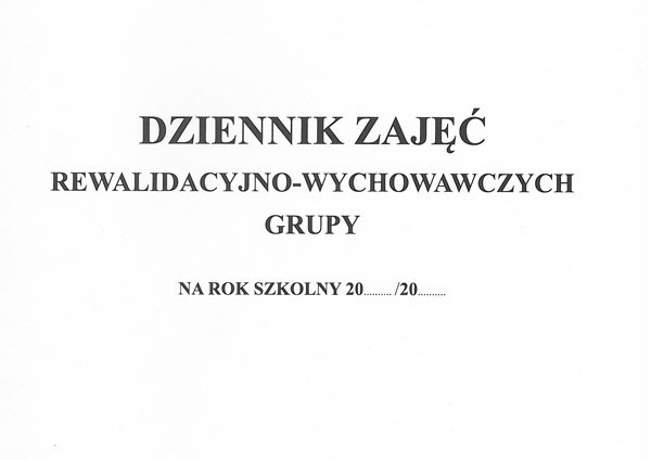 DZIENNIK ZAJĘĆ REWALIDACYJNO-WYCH. A4 MEN VII/3 02250 TYPOGRAF