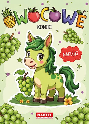 Owocowe Koniki z naklejkami Martel