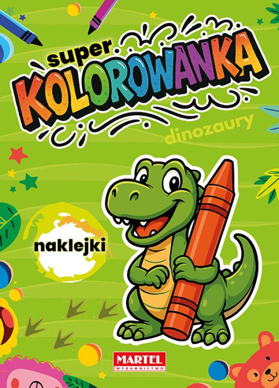 Kolorowanka Super Dinozaury z naklejkami Martel