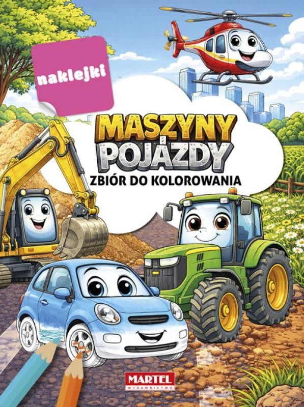 Zbiór do kolorowania Maszyny i pojazdy z naklejkami Martel